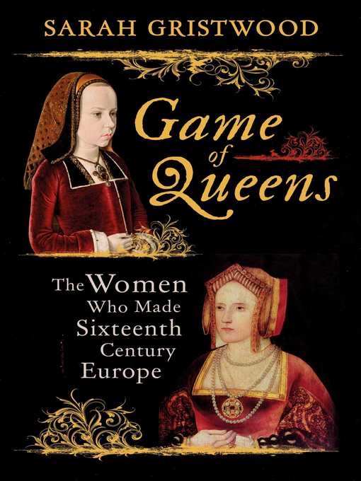 Title details for Game of Queens by Sarah Gristwood - Wait list